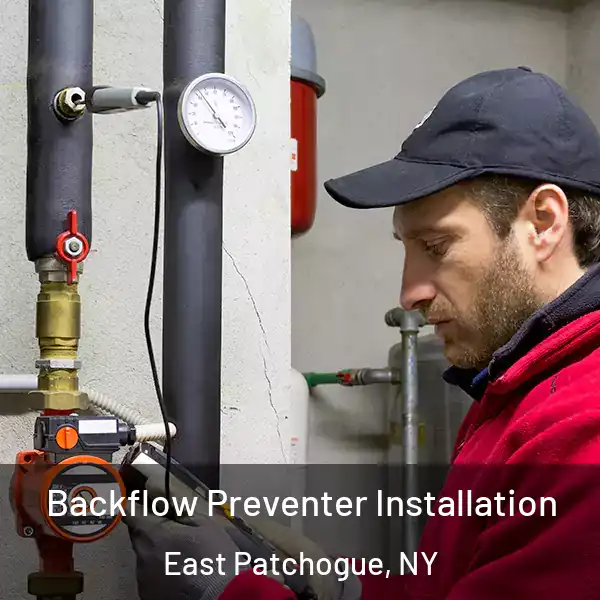  Backflow Preventer Installation East Patchogue, NY