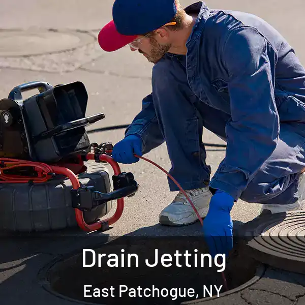  Drain Jetting East Patchogue, NY