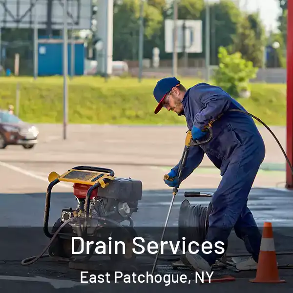  Drain Services East Patchogue, NY