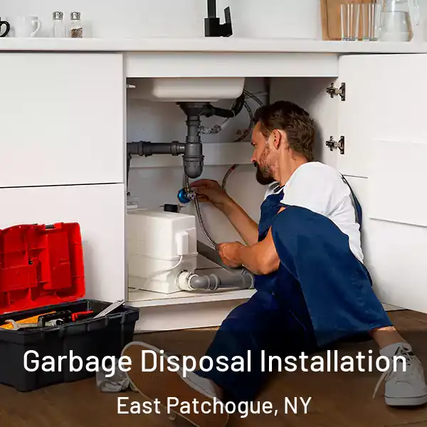  Garbage Disposal Installation East Patchogue, NY