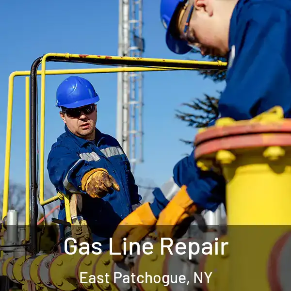  Gas Line Repair East Patchogue, NY