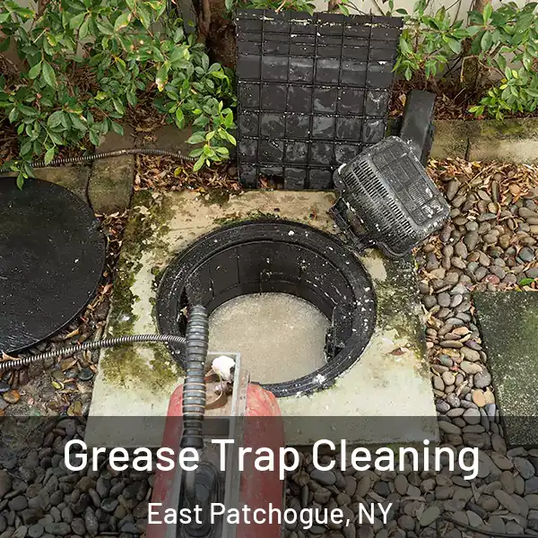  Grease Trap Cleaning East Patchogue, NY