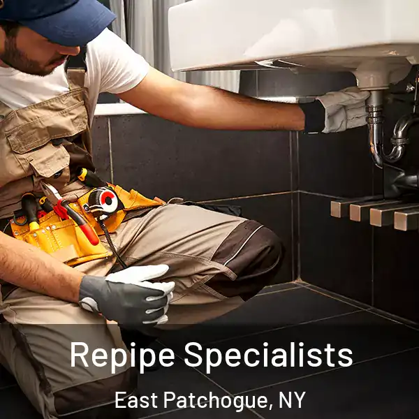  Repipe Specialists East Patchogue, NY