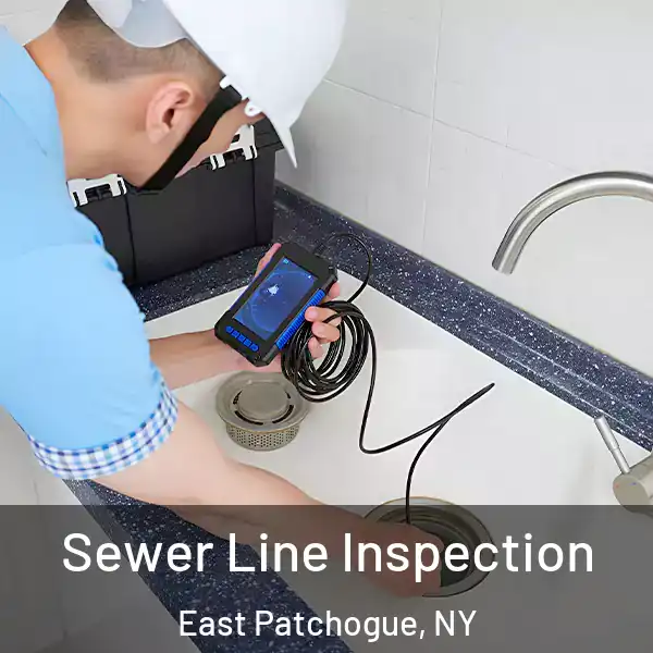  Sewer Line Inspection East Patchogue, NY