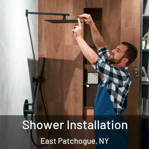  Shower Installation East Patchogue, NY