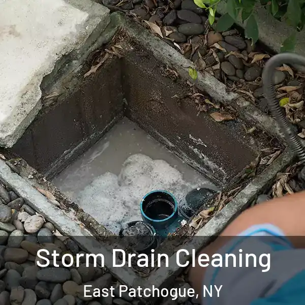  Storm Drain Cleaning East Patchogue, NY