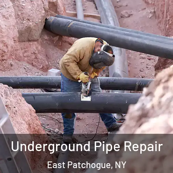  Underground Pipe Repair East Patchogue, NY