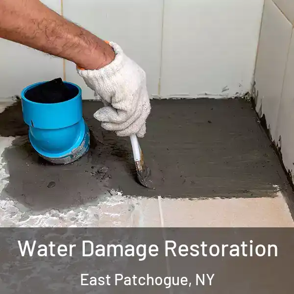  Water Damage Restoration East Patchogue, NY