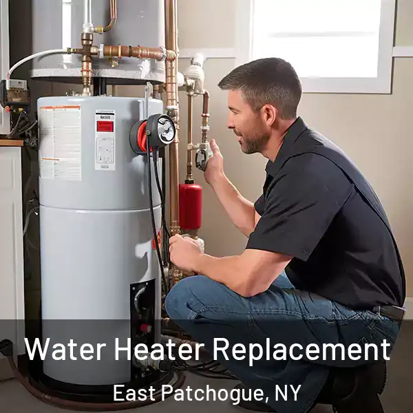  Water Heater Replacement East Patchogue, NY