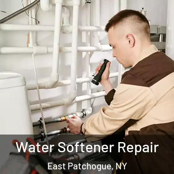  Water Softener Repair East Patchogue, NY